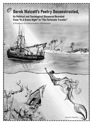 cover image of Derek Walcott's Poetry Deconstructed, Its Political and Sociological Discourse Revealed